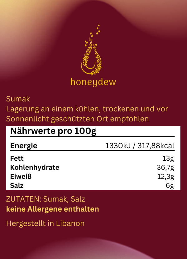 Nahaufnahme des Etiketts von Honeydew libanesischem Sumach. Das tiefrote Design zeigt das goldene Honeydew-Logo und detaillierte Nährwertangaben pro 100g: Energie, Fett, Kohlenhydrate, Eiweiß und Salz. Zudem wird hervorgehoben, dass keine Allergene enthalten sind. Der Hinweis zur Lagerung an einem kühlen, trockenen und lichtgeschützten Ort sowie der Ursprung – hergestellt im Libanon – unterstreichen die Premiumqualität des Produkts
